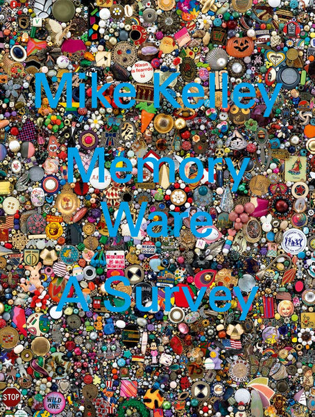 Mike Kelley: Memory Ware