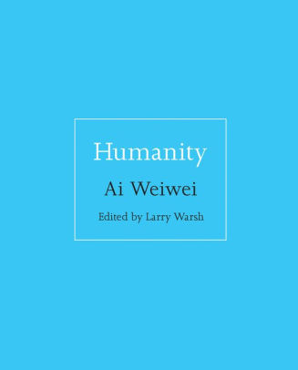 Humanity: Ai Wei Wei - The Brant Foundation Shop