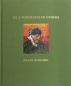 Julian Schnabel: Self-Portraits of Others
