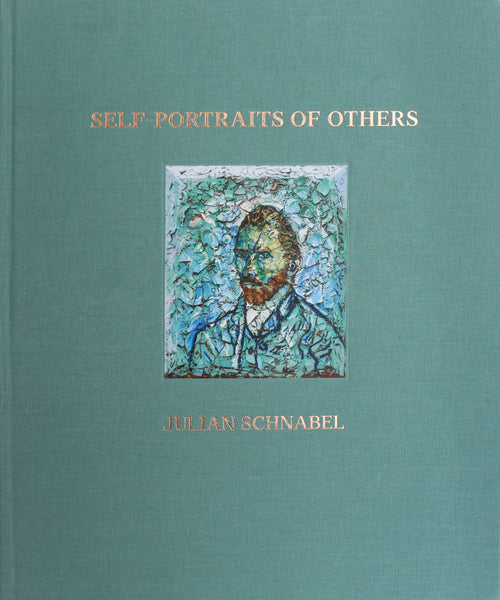 Julian Schnabel: Self-Portraits of Others