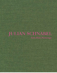 Julian Schnabel: New Plate Paintings