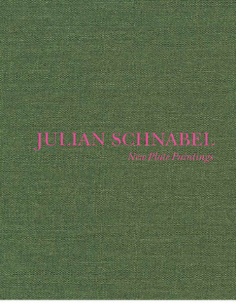 Julian Schnabel: New Plate Paintings
